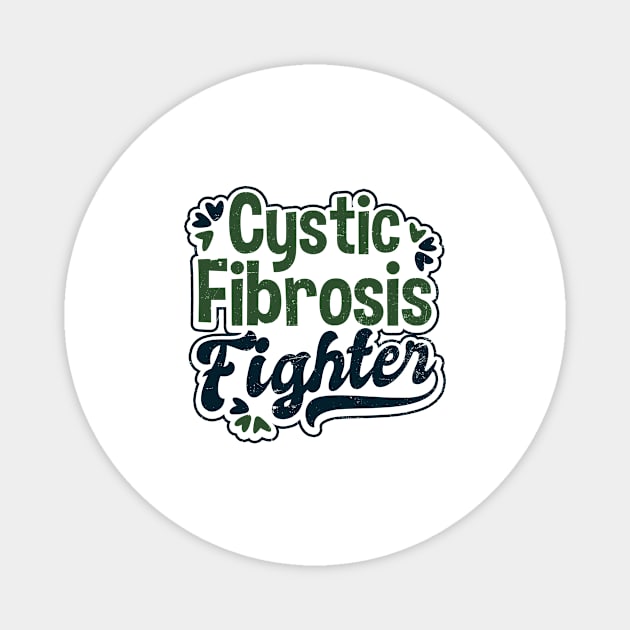 Cystic Fibrosis Shirt | Fighter Gift Magnet by Gawkclothing